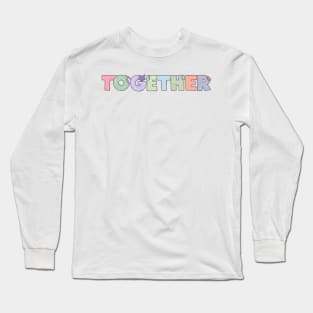 TOGETHER Long Sleeve T-Shirt